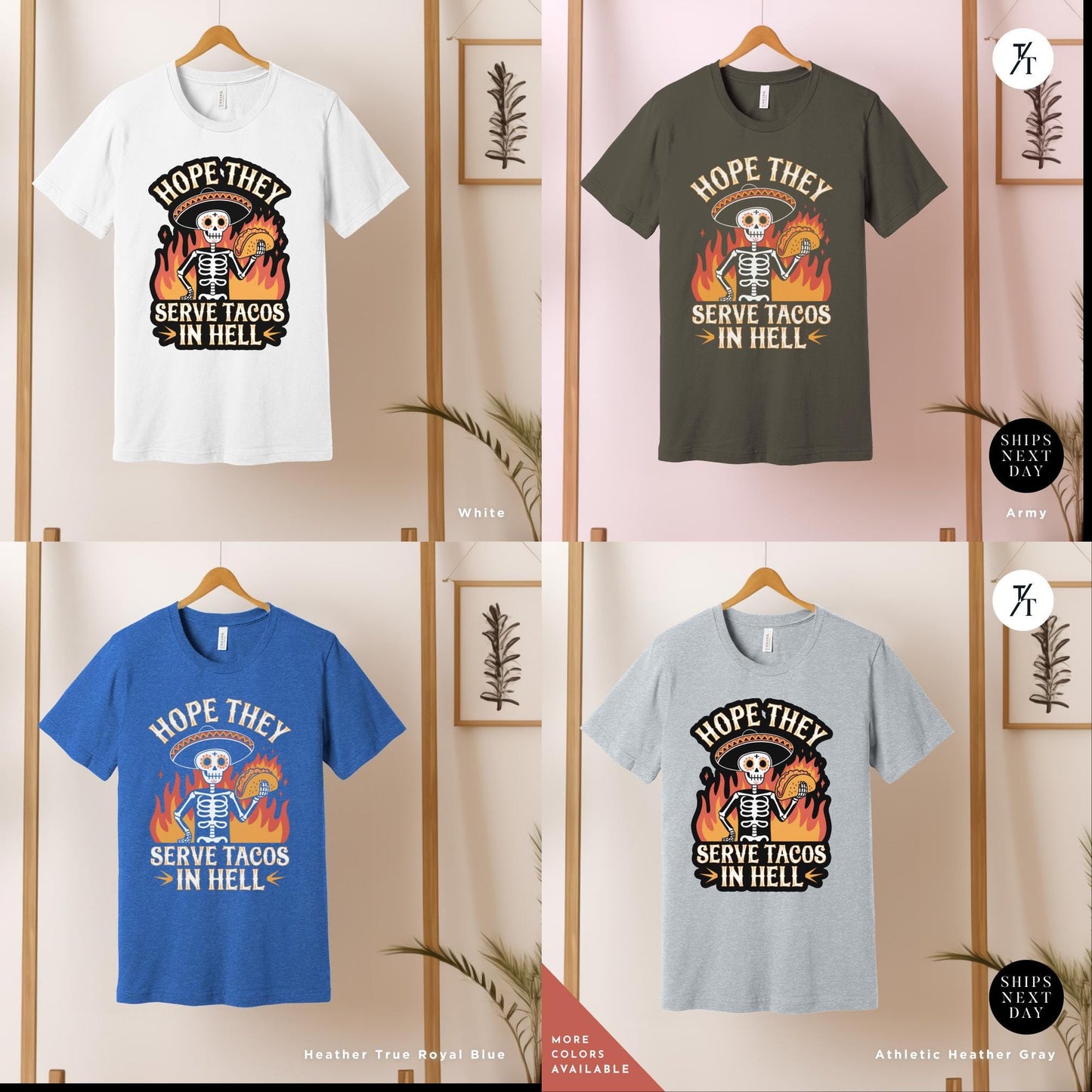 Hope They Serve Tacos in Hell Shirt, Funny Taco Shirt, Tacos Lover Gift, Funny Skeleton Shirts, Gifts for Foodies - Cinco De Mayo Apparel
