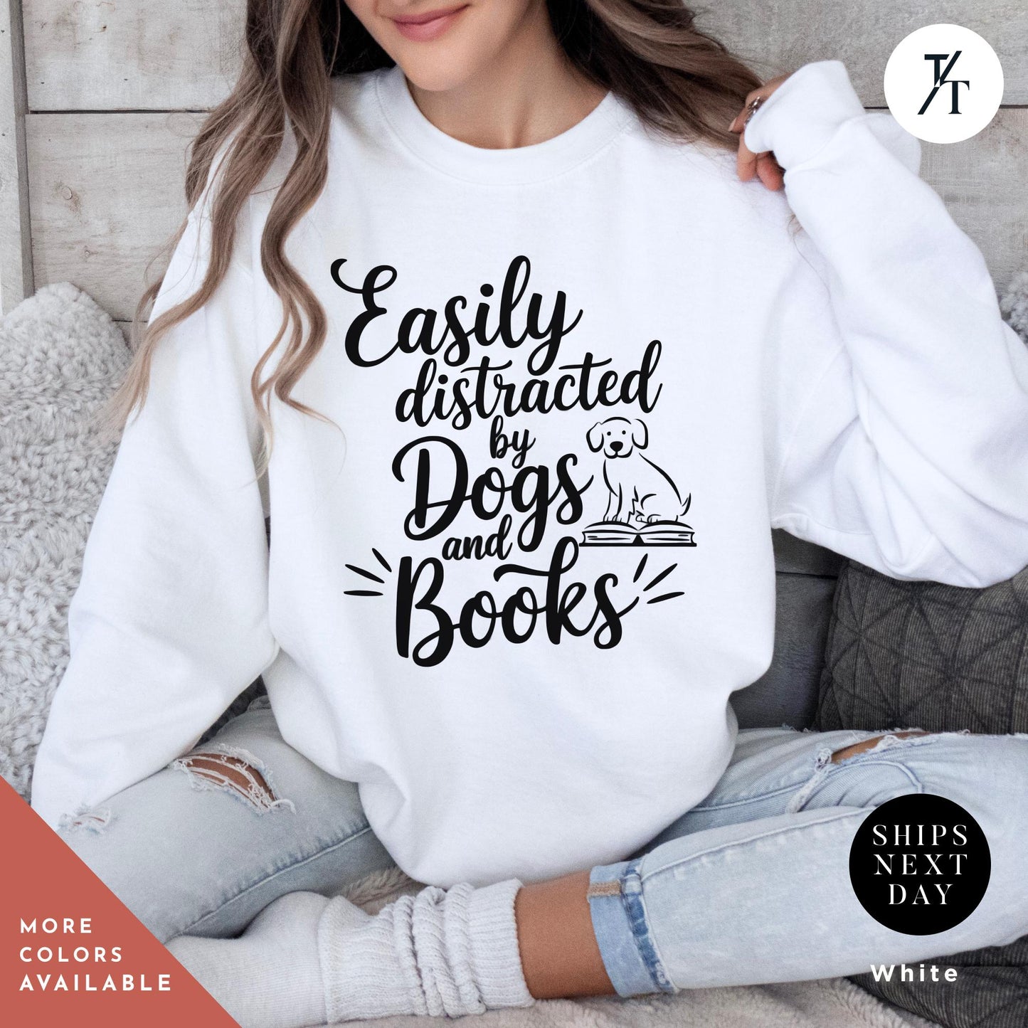 Easily Distracted By Dogs And Books Sweatshirt - Book Lover Gift - Funny Dog Sweatshirt - Dog Mom Gift for Librarian, Sweater for readers