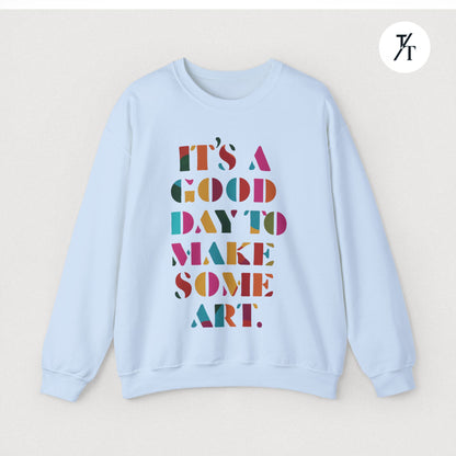 Art Teacher Sweatshirt - Rainbow Tapestry - "It's a good day to make some art"