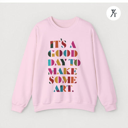 Art Teacher Sweatshirt - Rainbow Tapestry - "It's a good day to make some art"
