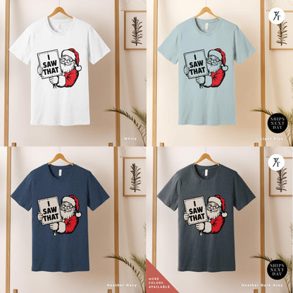 I Saw That Shirt Retro Santa Christmas Outfit Tee