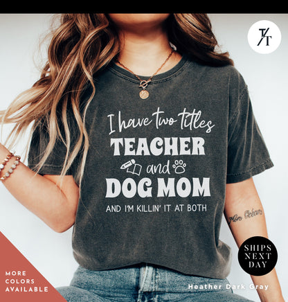 Dog Mom Teacher Tee Best Seller for Back To School