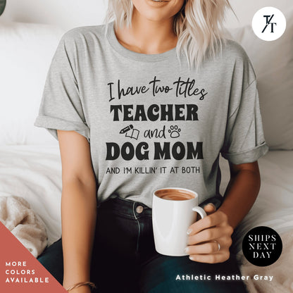 Dog Mom Teacher Tee Best Seller for Back To School