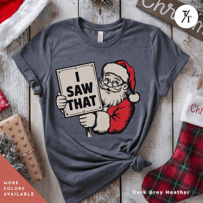 I Saw That Shirt Retro Santa Christmas Outfit Tee