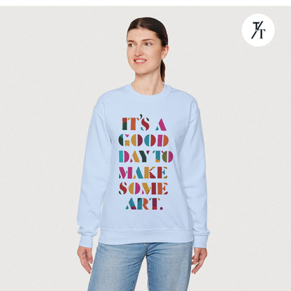 Art Teacher Sweatshirt - Rainbow Tapestry - "It's a good day to make some art"