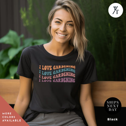 I Love Gardening Shirt Retro Garden Tee Gift For Mom