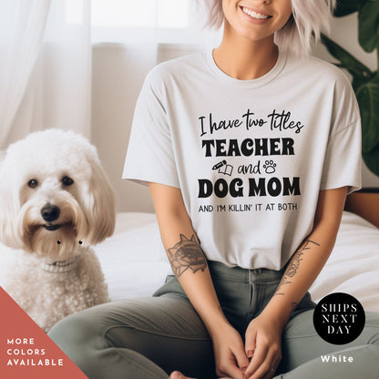 Dog Mom Teacher Tee Best Seller for Back To School