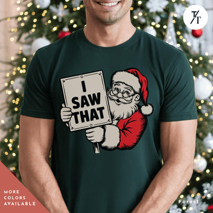 I Saw That Shirt Retro Santa Christmas Outfit Tee