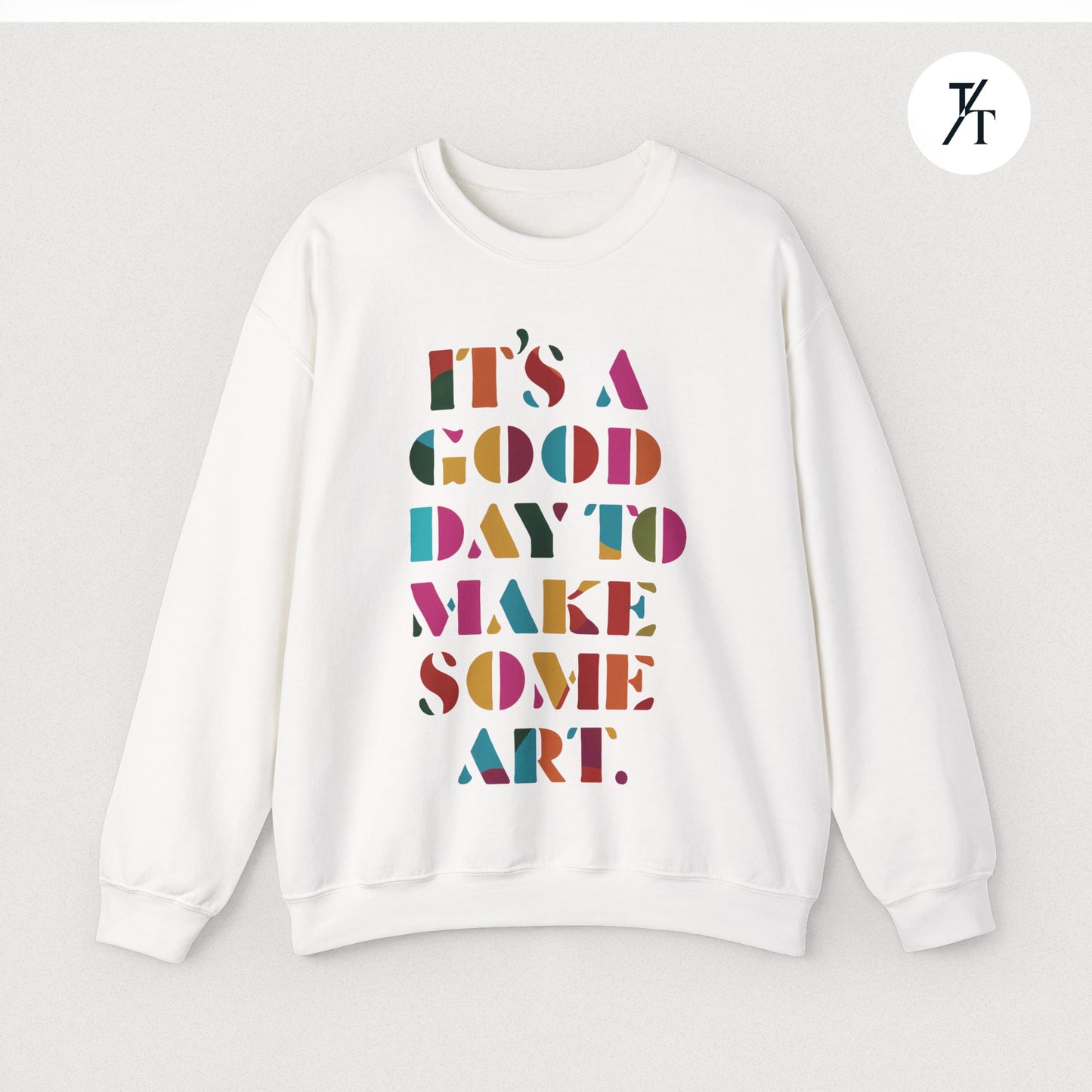 Art Teacher Sweatshirt - Rainbow Tapestry - "It's a good day to make some art"