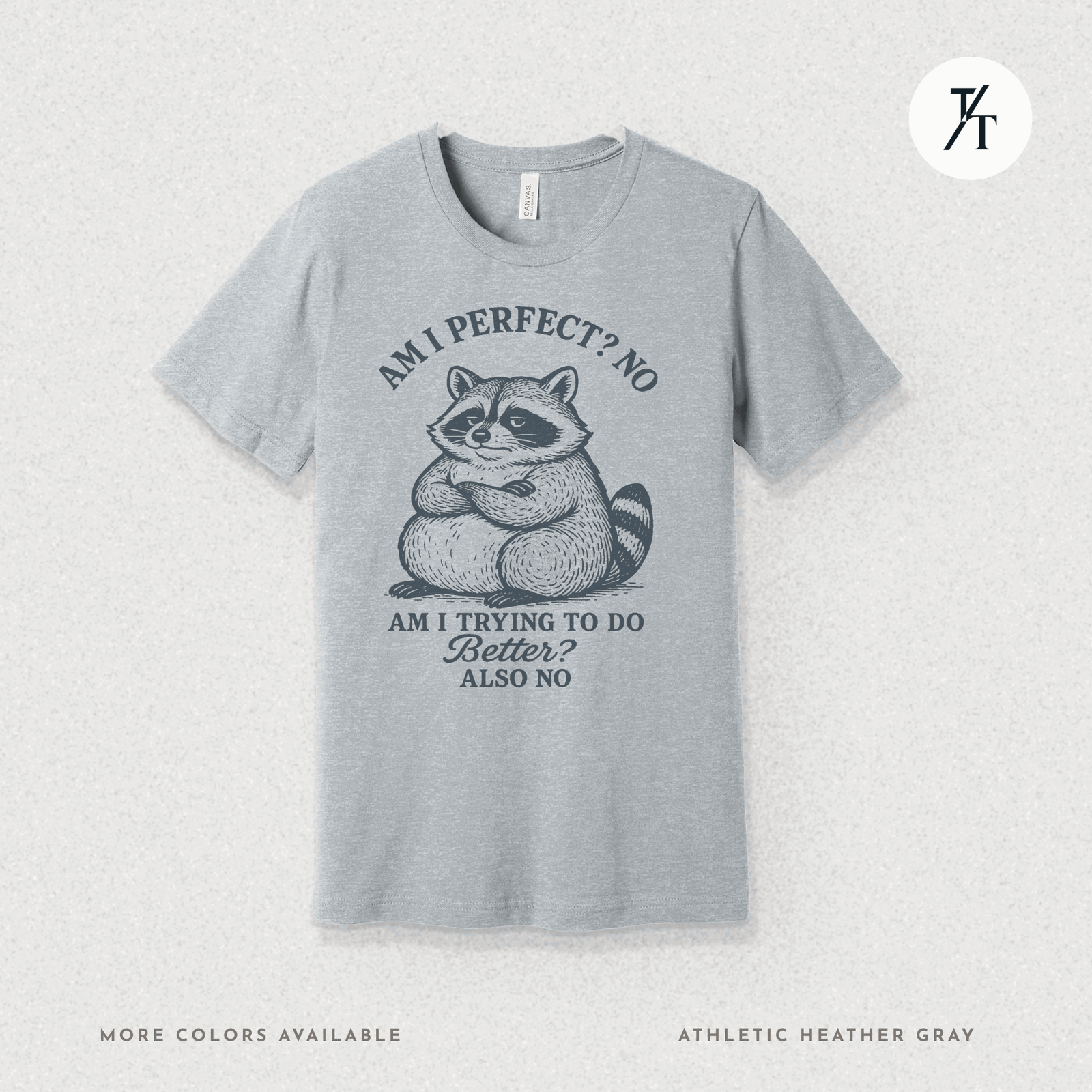 Funny Lazy Raccoon Not Perfect Not Trying Graphic Tee - Trendy/Timeless Studio