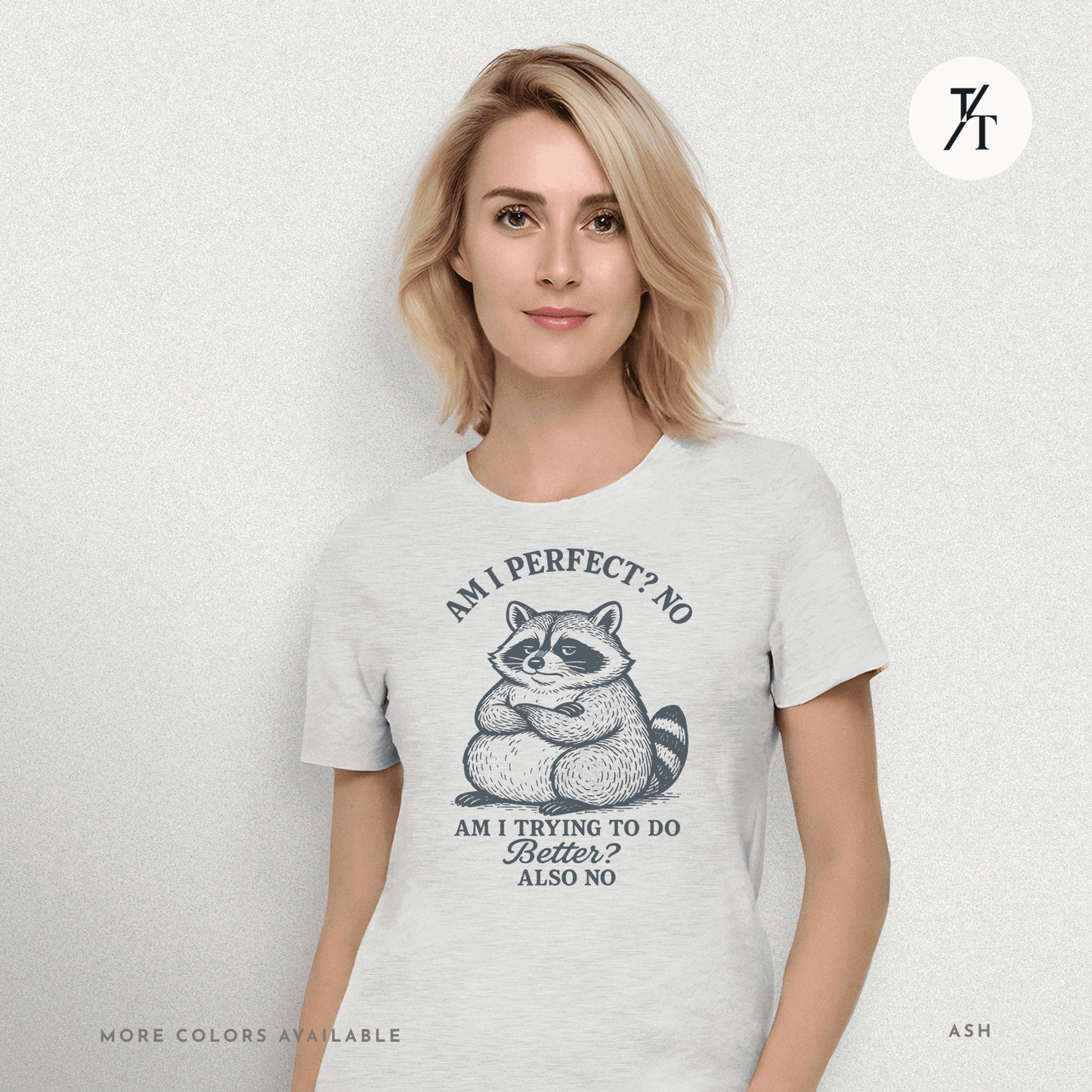 Funny Lazy Raccoon Not Perfect Not Trying Graphic Tee - Trendy/Timeless Studio