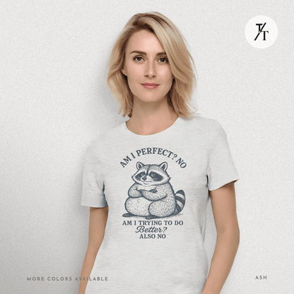 Funny Lazy Raccoon Not Perfect Not Trying Graphic Tee - Trendy/Timeless Studio