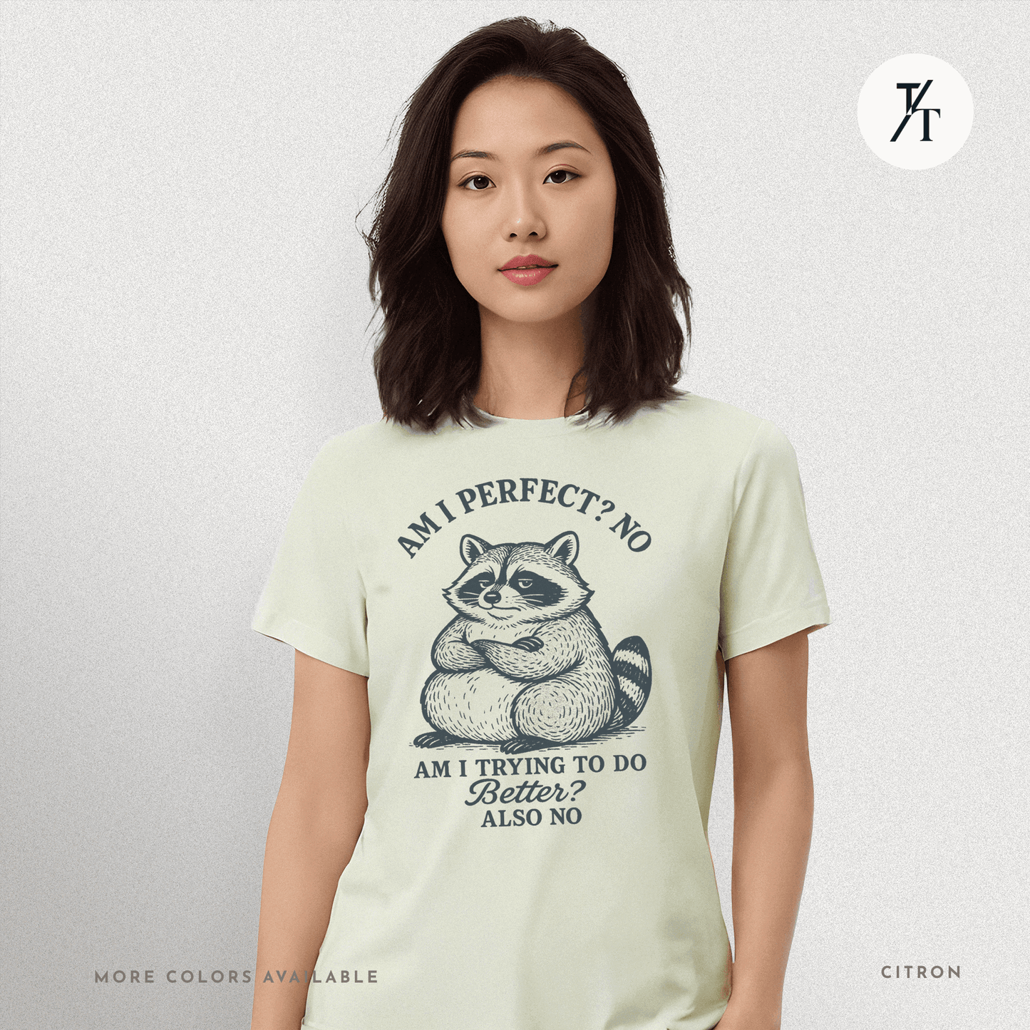 Funny Lazy Raccoon Not Perfect Not Trying Graphic Tee - Trendy/Timeless Studio