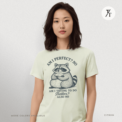 Funny Lazy Raccoon Not Perfect Not Trying Graphic Tee - Trendy/Timeless Studio