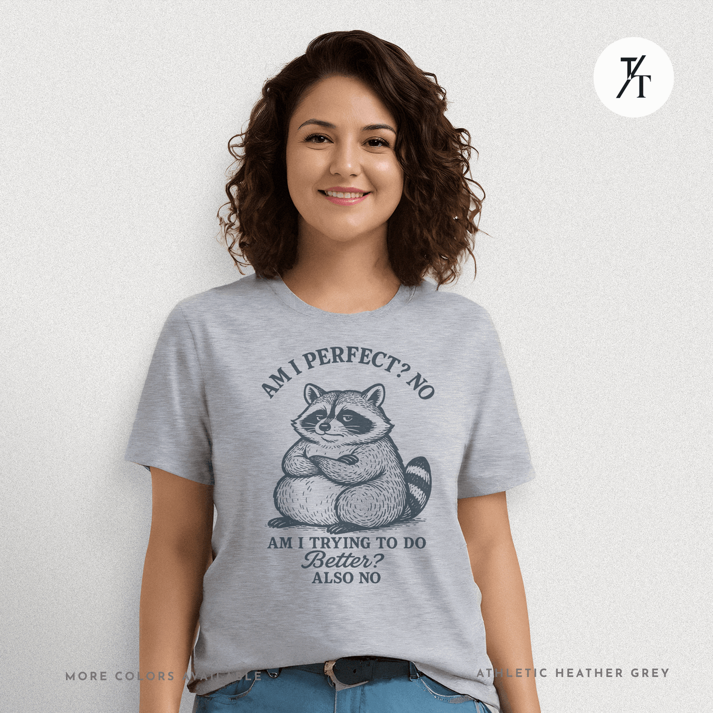 Funny Lazy Raccoon Not Perfect Not Trying Graphic Tee - Trendy/Timeless Studio