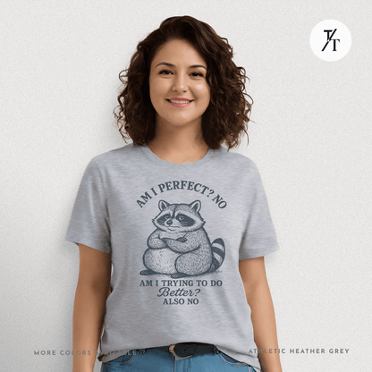 Funny Lazy Raccoon Not Perfect Not Trying Graphic Tee - Trendy/Timeless Studio