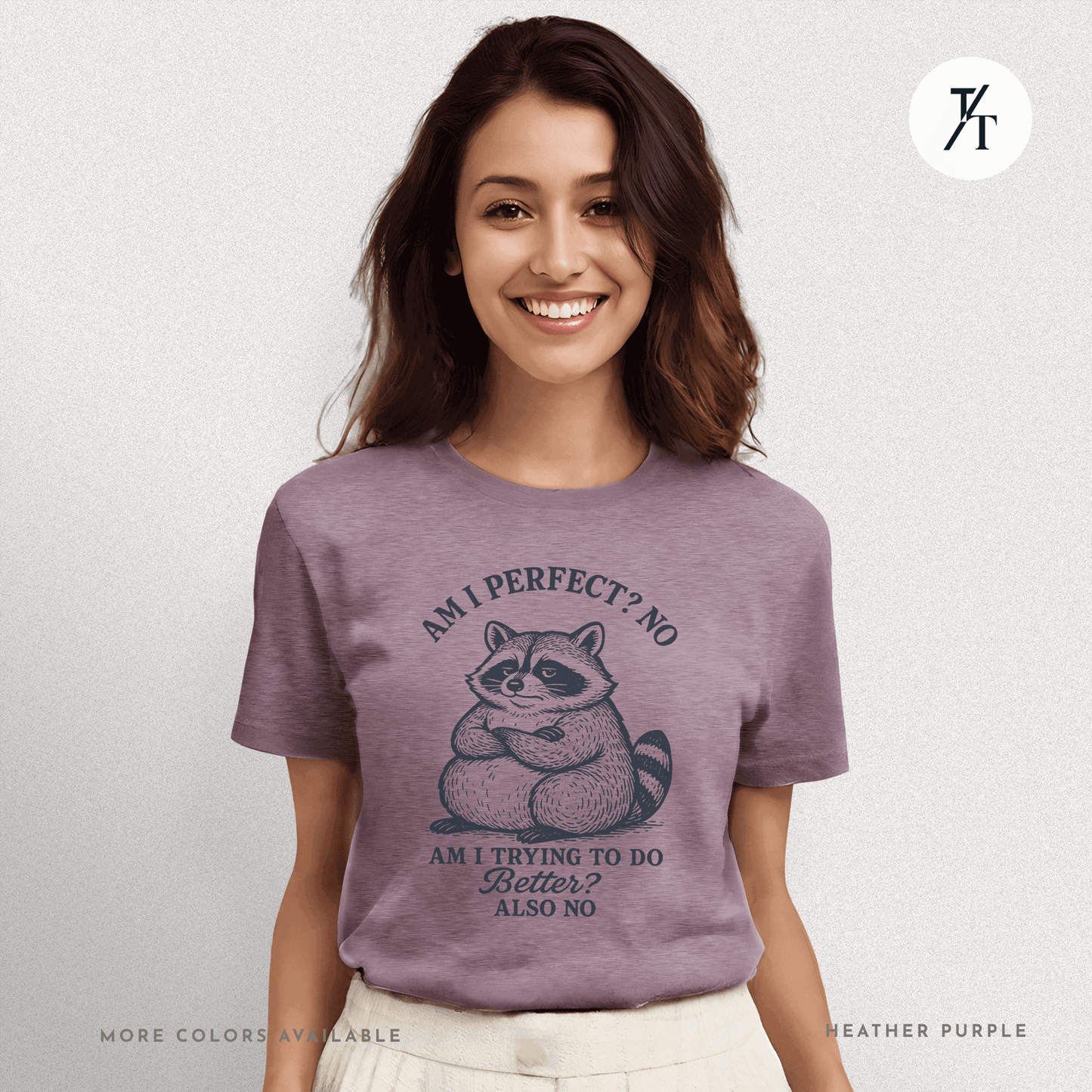 Funny Lazy Raccoon Not Perfect Not Trying Graphic Tee - Trendy/Timeless Studio