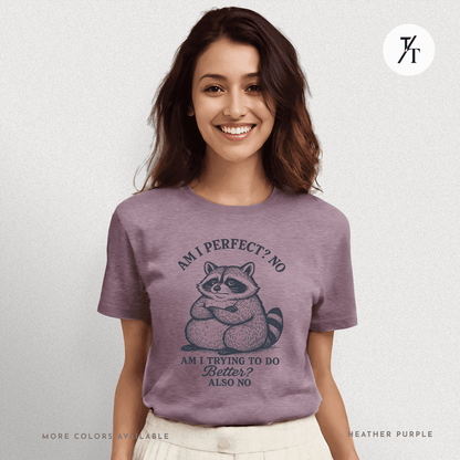 Funny Lazy Raccoon Not Perfect Not Trying Graphic Tee - Trendy/Timeless Studio