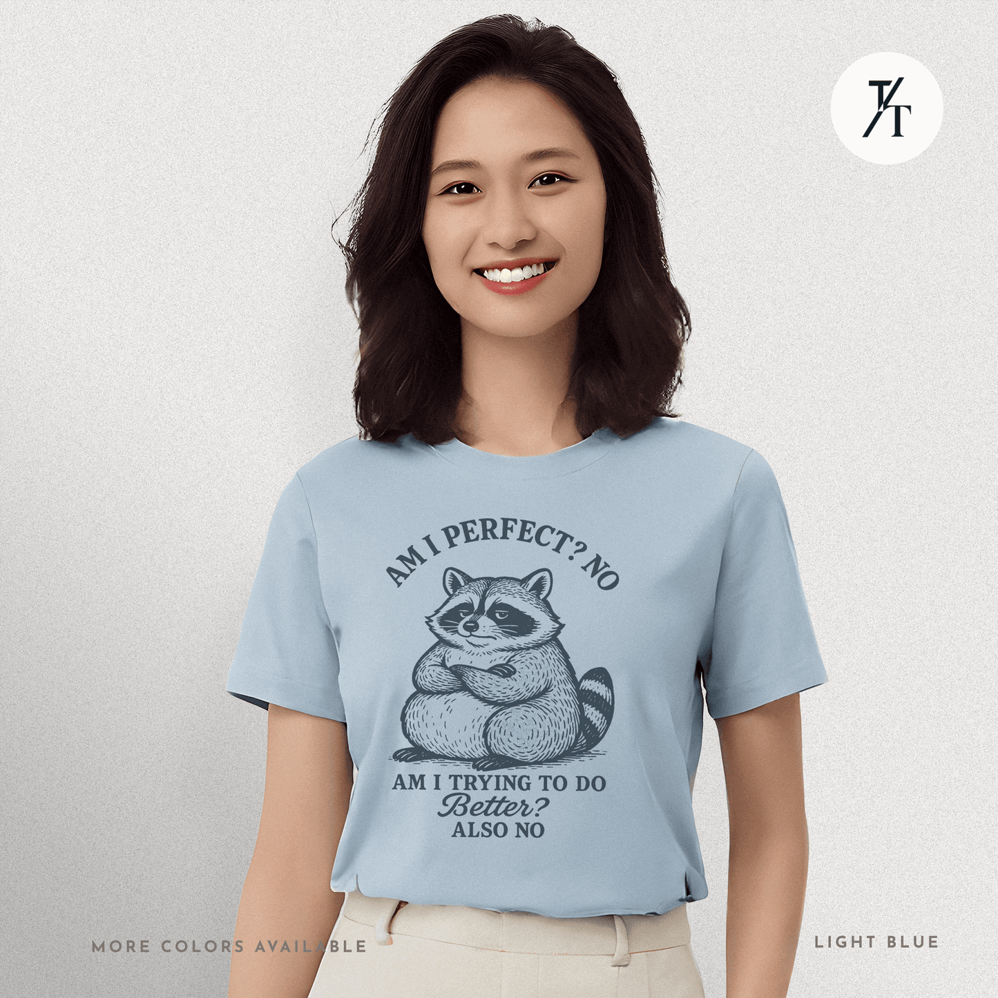 Funny Lazy Raccoon Not Perfect Not Trying Graphic Tee - Trendy/Timeless Studio
