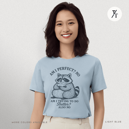 Funny Lazy Raccoon Not Perfect Not Trying Graphic Tee - Trendy/Timeless Studio