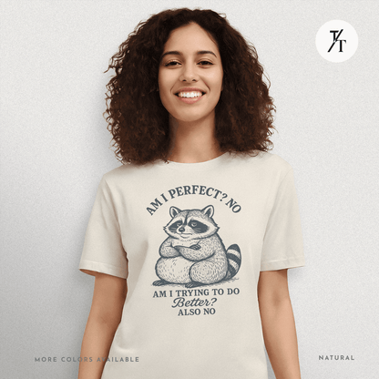 Funny Lazy Raccoon Not Perfect Not Trying Graphic Tee - Trendy/Timeless Studio
