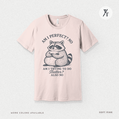 Funny Lazy Raccoon Not Perfect Not Trying Graphic Tee - Trendy/Timeless Studio