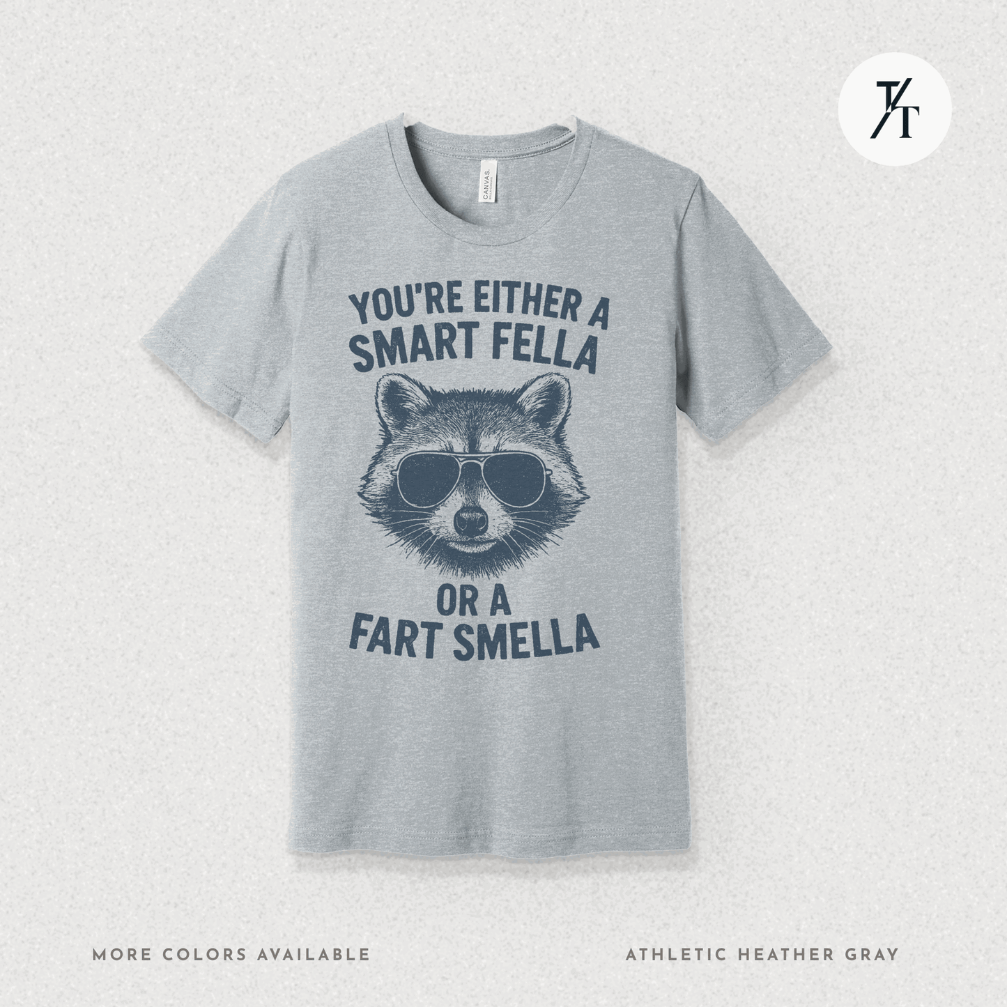Funny Raccoon Smart Fella Or Fart Smella Graphic Tee - Trendy/Timeless Studio