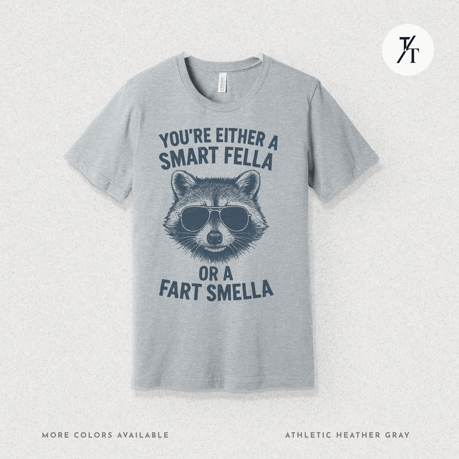 Funny Raccoon Smart Fella Or Fart Smella Graphic Tee - Trendy/Timeless Studio