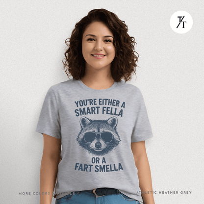Funny Raccoon Smart Fella Or Fart Smella Graphic Tee - Trendy/Timeless Studio
