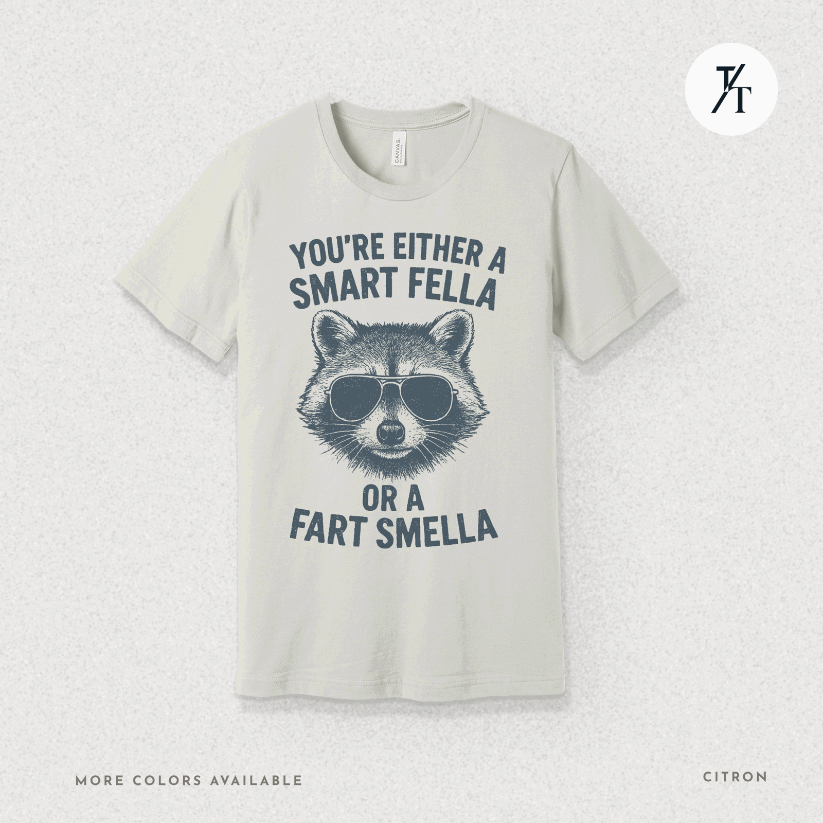 Funny Raccoon Smart Fella Or Fart Smella Graphic Tee - Trendy/Timeless Studio