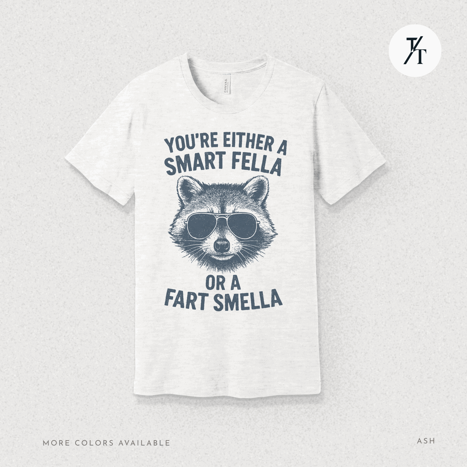 Funny Raccoon Smart Fella Or Fart Smella Graphic Tee - Trendy/Timeless Studio