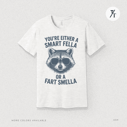 Funny Raccoon Smart Fella Or Fart Smella Graphic Tee - Trendy/Timeless Studio