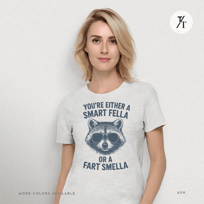 Funny Raccoon Smart Fella Or Fart Smella Graphic Tee - Trendy/Timeless Studio