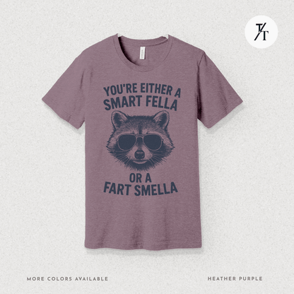 Funny Raccoon Smart Fella Or Fart Smella Graphic Tee - Trendy/Timeless Studio