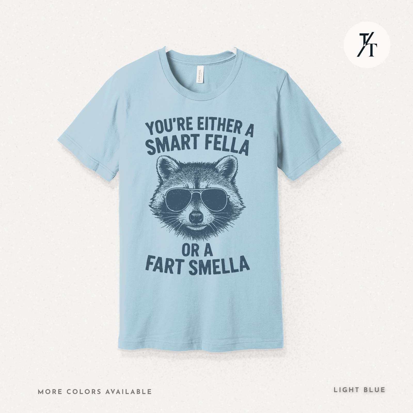 Funny Raccoon Smart Fella Or Fart Smella Graphic Tee - Trendy/Timeless Studio