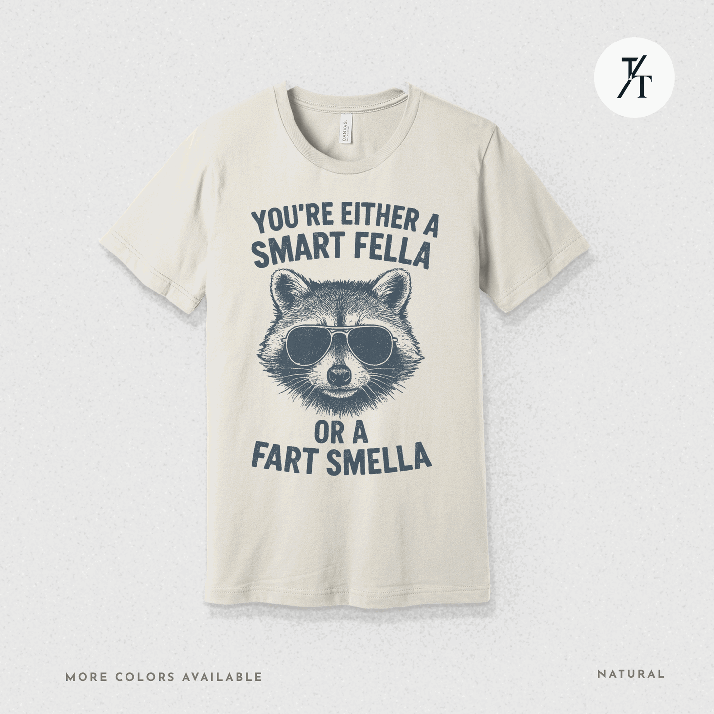 Funny Raccoon Smart Fella Or Fart Smella Graphic Tee - Trendy/Timeless Studio