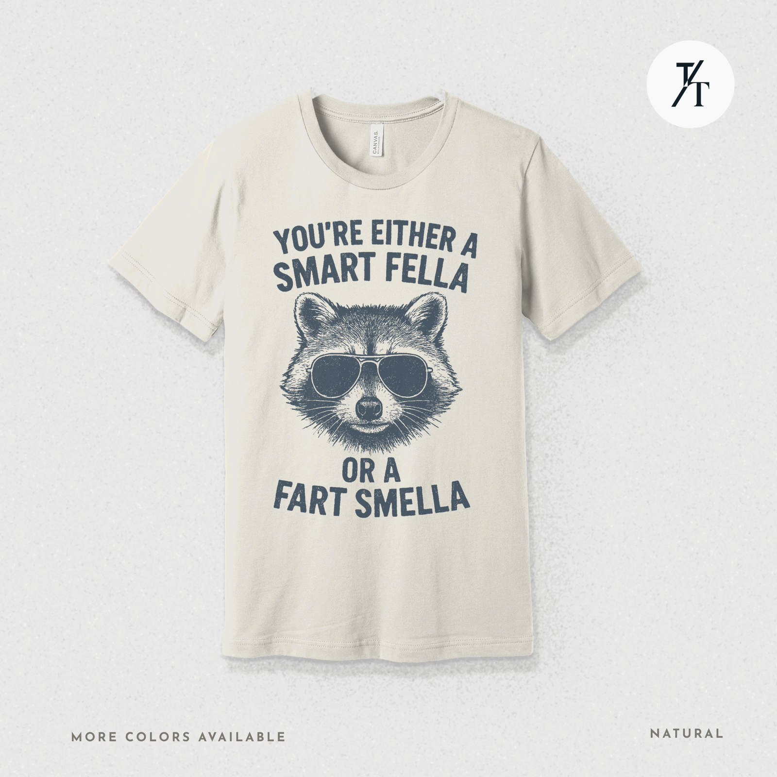Funny Raccoon Smart Fella Or Fart Smella Graphic Tee - Trendy/Timeless Studio