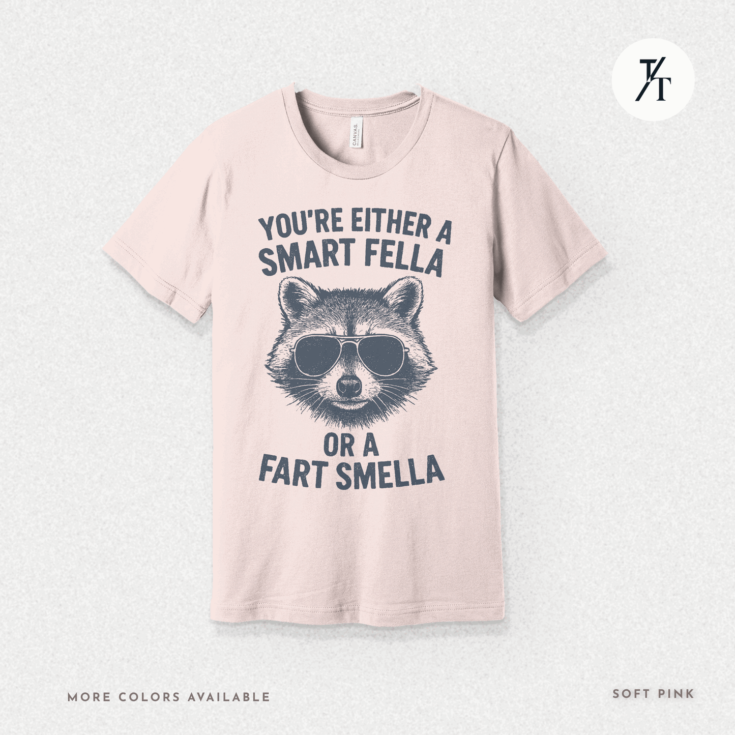 Funny Raccoon Smart Fella Or Fart Smella Graphic Tee - Trendy/Timeless Studio