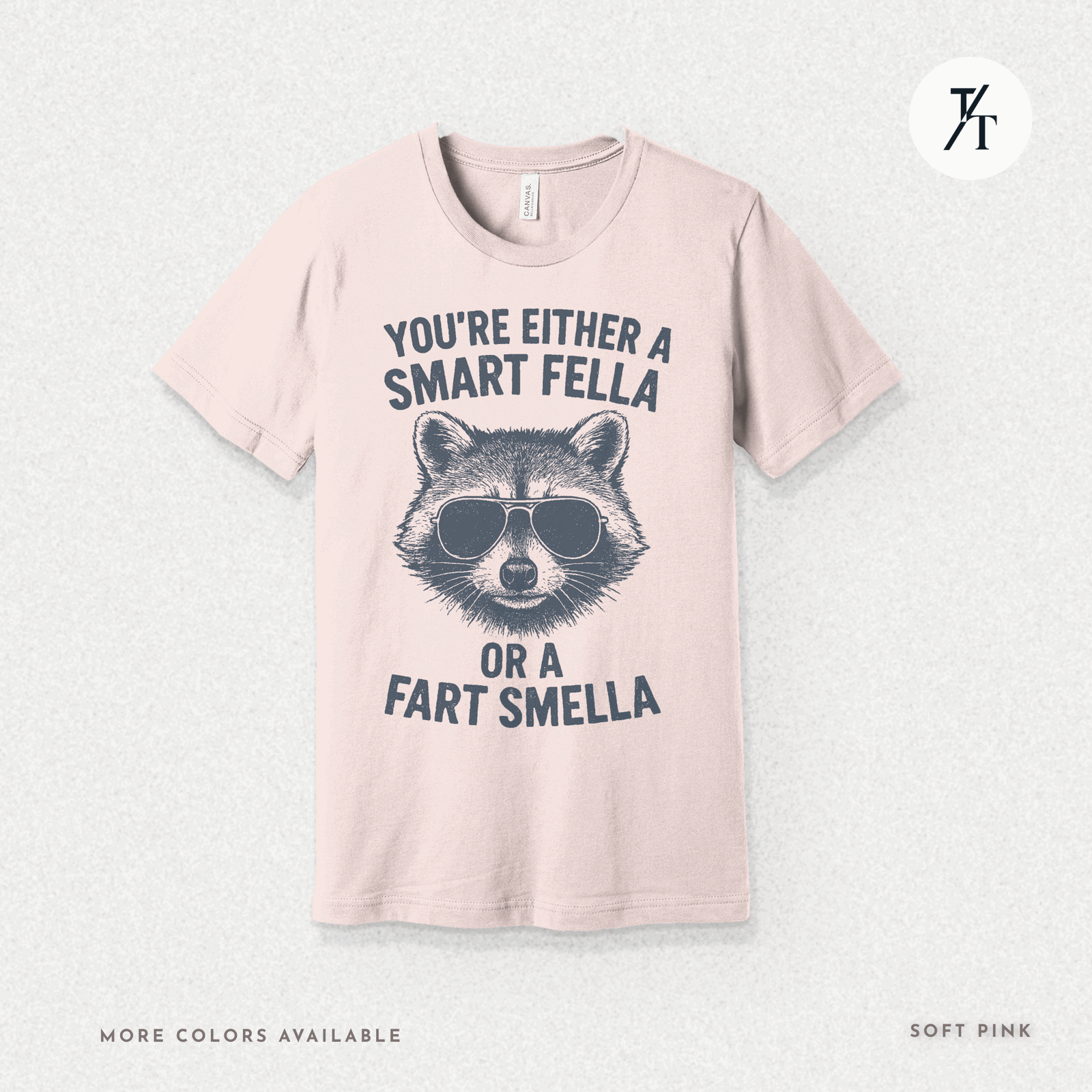 Funny Raccoon Smart Fella Or Fart Smella Graphic Tee - Trendy/Timeless Studio
