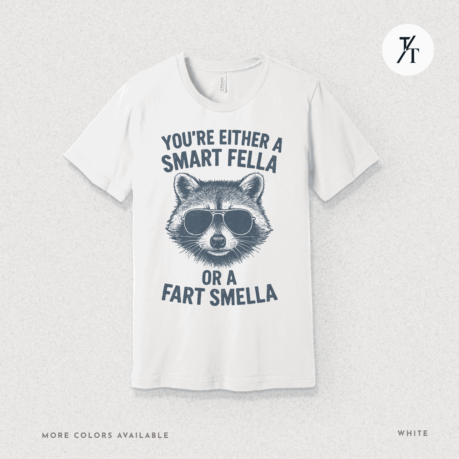 Funny Raccoon Smart Fella Or Fart Smella Graphic Tee - Trendy/Timeless Studio