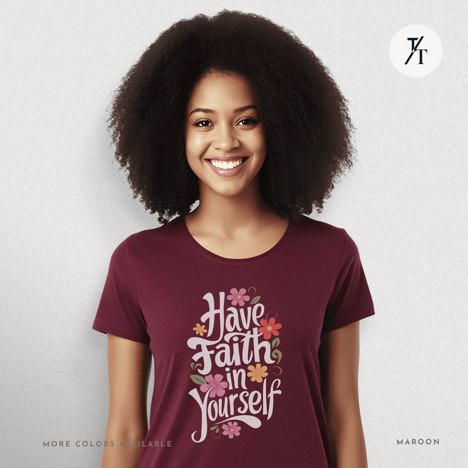 Have Faith in Yourself- Garden and Floral Motivational Graphic T-shirt - Trendy/Timeless Studio