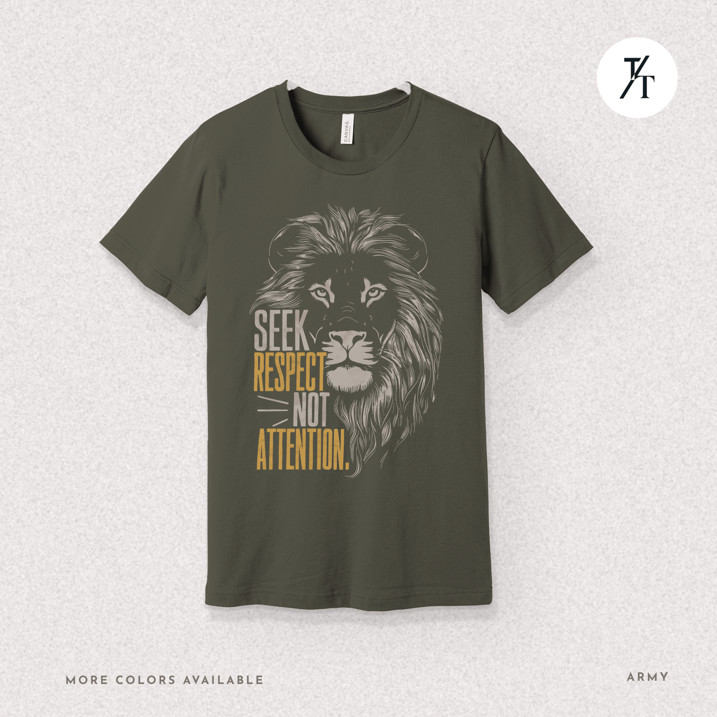 Seek Respect Not Attention Tee – Motivational Lion Graphic Shirt