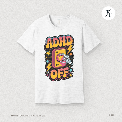 ADHD Off Shirt | Funny Skeleton Focus Switch Tee,  Humorous Skeleton Art t-shirt