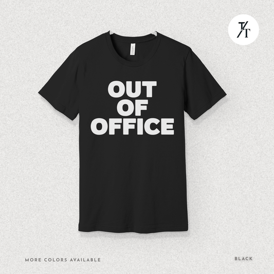 Out of Office Bold Statement Funny T-Shirt 🏖️