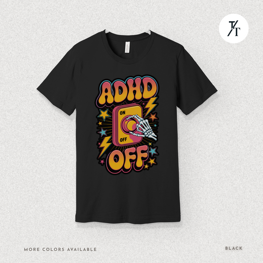 ADHD Off Shirt | Funny Skeleton Focus Switch Tee,  Humorous Skeleton Art t-shirt