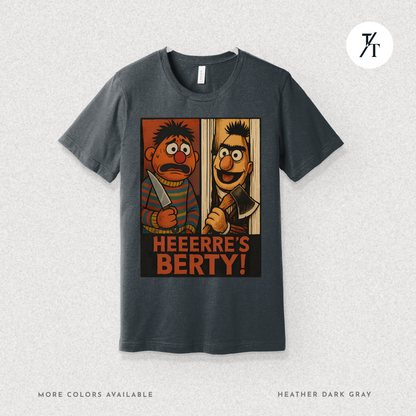Heeere’s Berty! Tee – Horror Parody Sesame Mashup Shirt