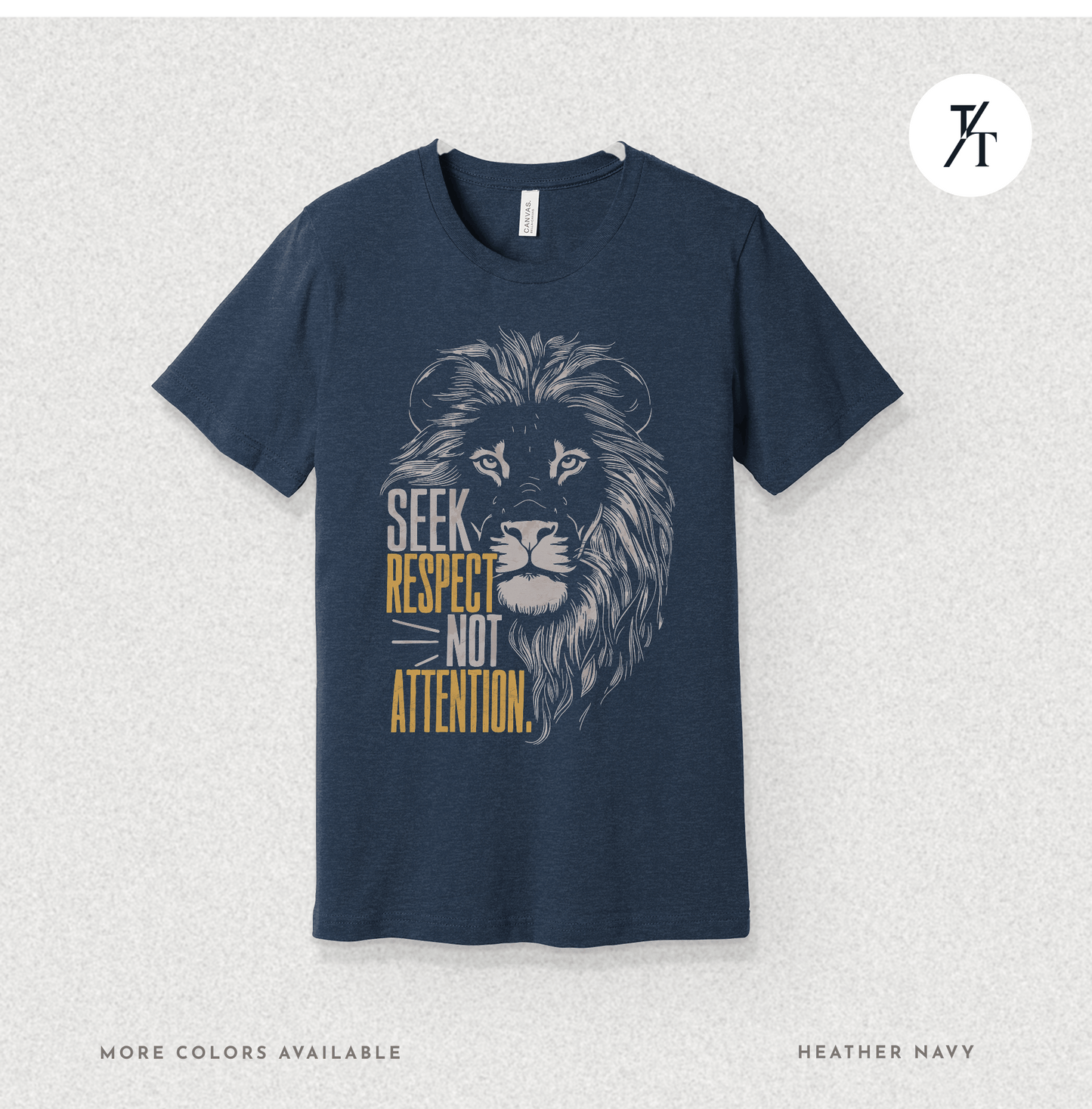 Seek Respect Not Attention Tee – Motivational Lion Graphic Shirt