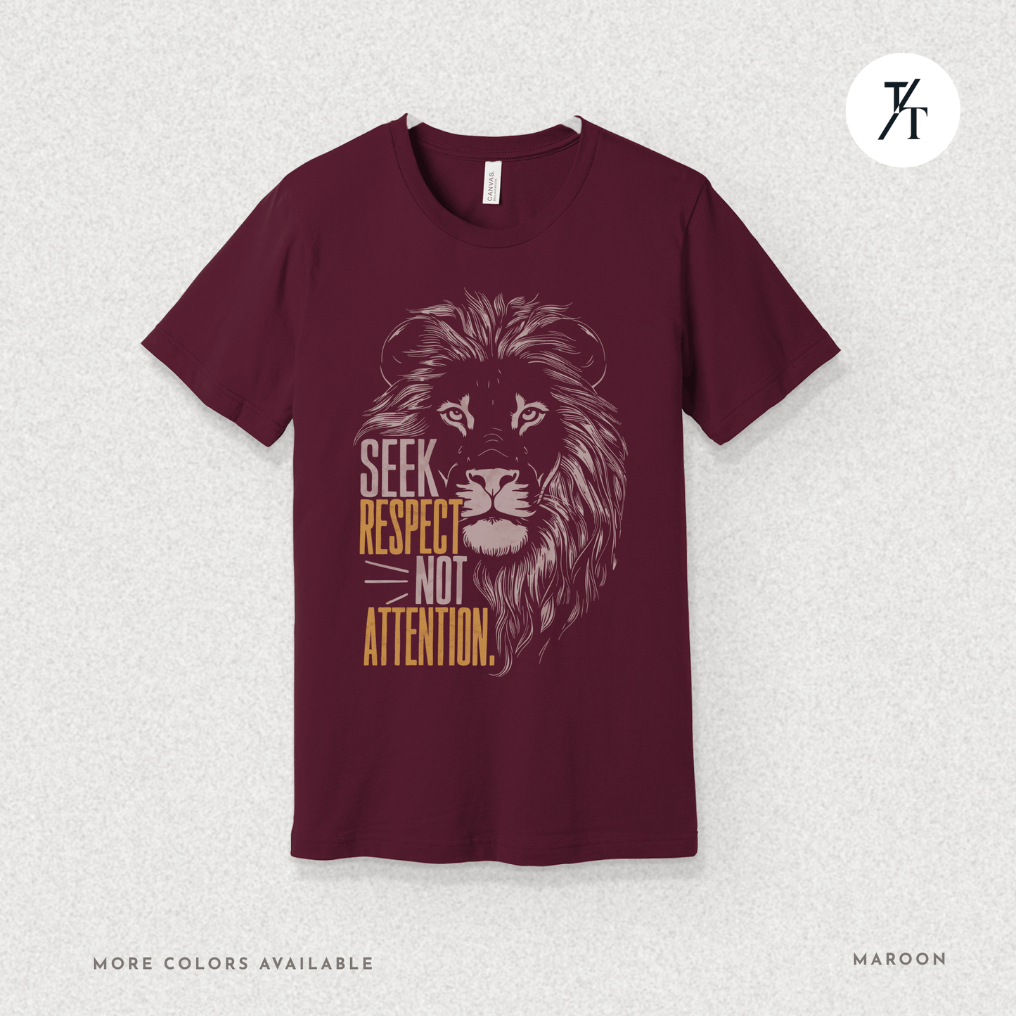 Seek Respect Not Attention Tee – Motivational Lion Graphic Shirt