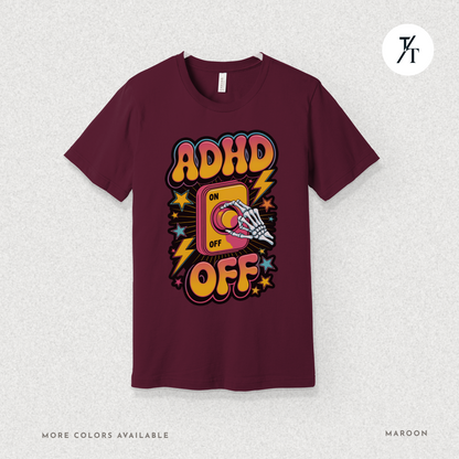 ADHD Off Shirt | Funny Skeleton Focus Switch Tee,  Humorous Skeleton Art t-shirt
