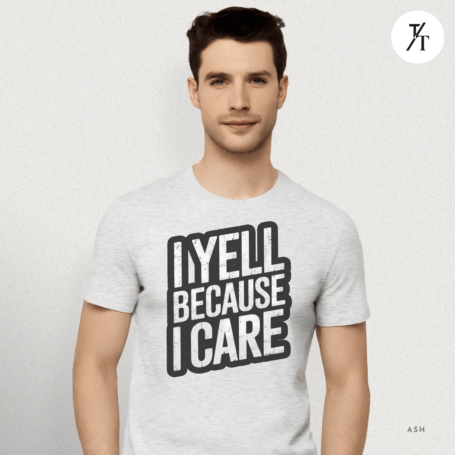 "I Yell Because I Care" 🗣️ Funny Bold Vintage-Style Graphic T-shirt